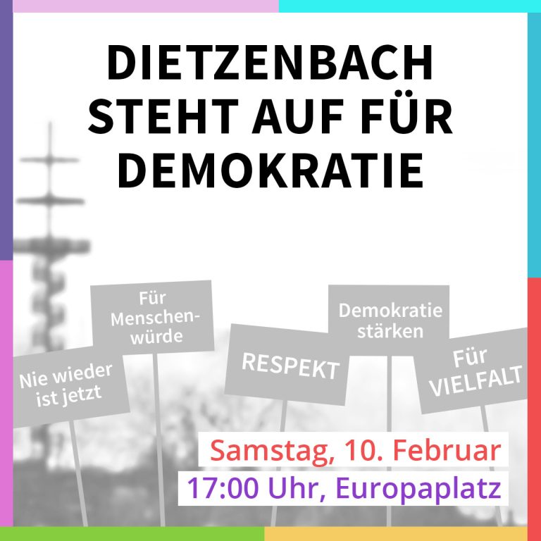 Demonstration: Dietzenbach steht auf für Demokratie. Samstag 10. Februar, 17:00 Uhr Europaplatz